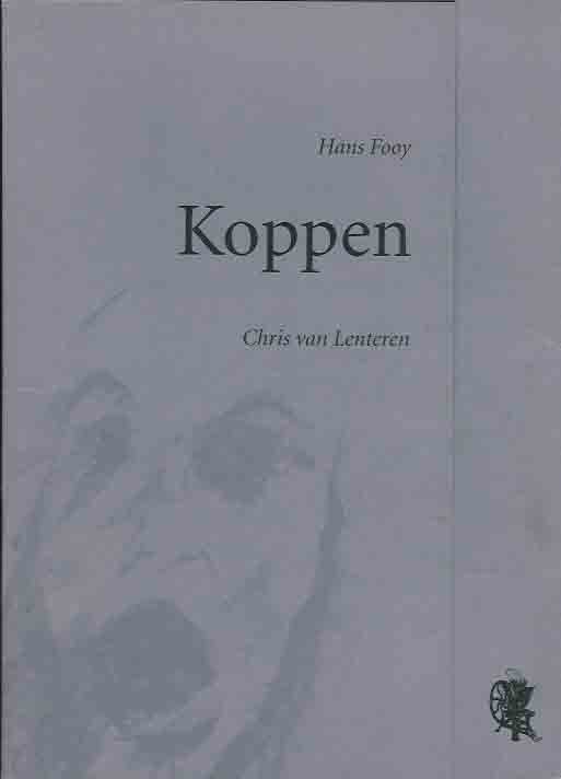 Fooy, Hans & Chris van Lenteren. - Koppen.