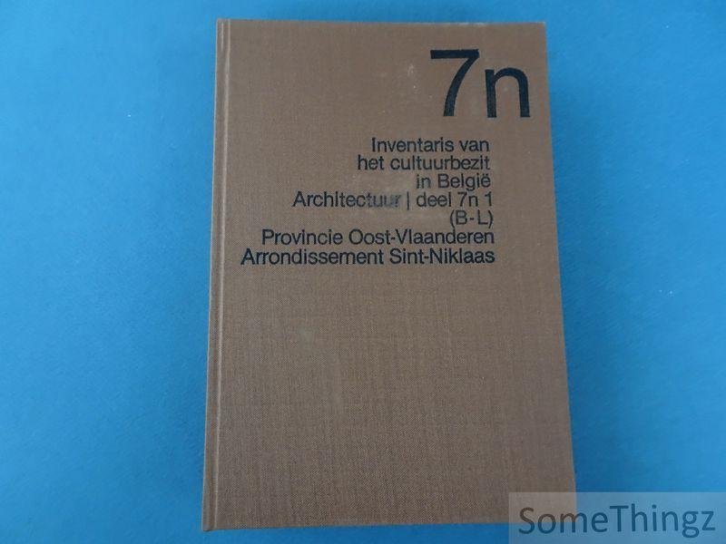 N/A. - 7n1 (B-L). Provincie Oost-Vlaanderen. Arrondissement Sint-Niklaas. Bouwen door de eeuwen heen. Inventaris van het cultuurbezit in België. Architectuur.