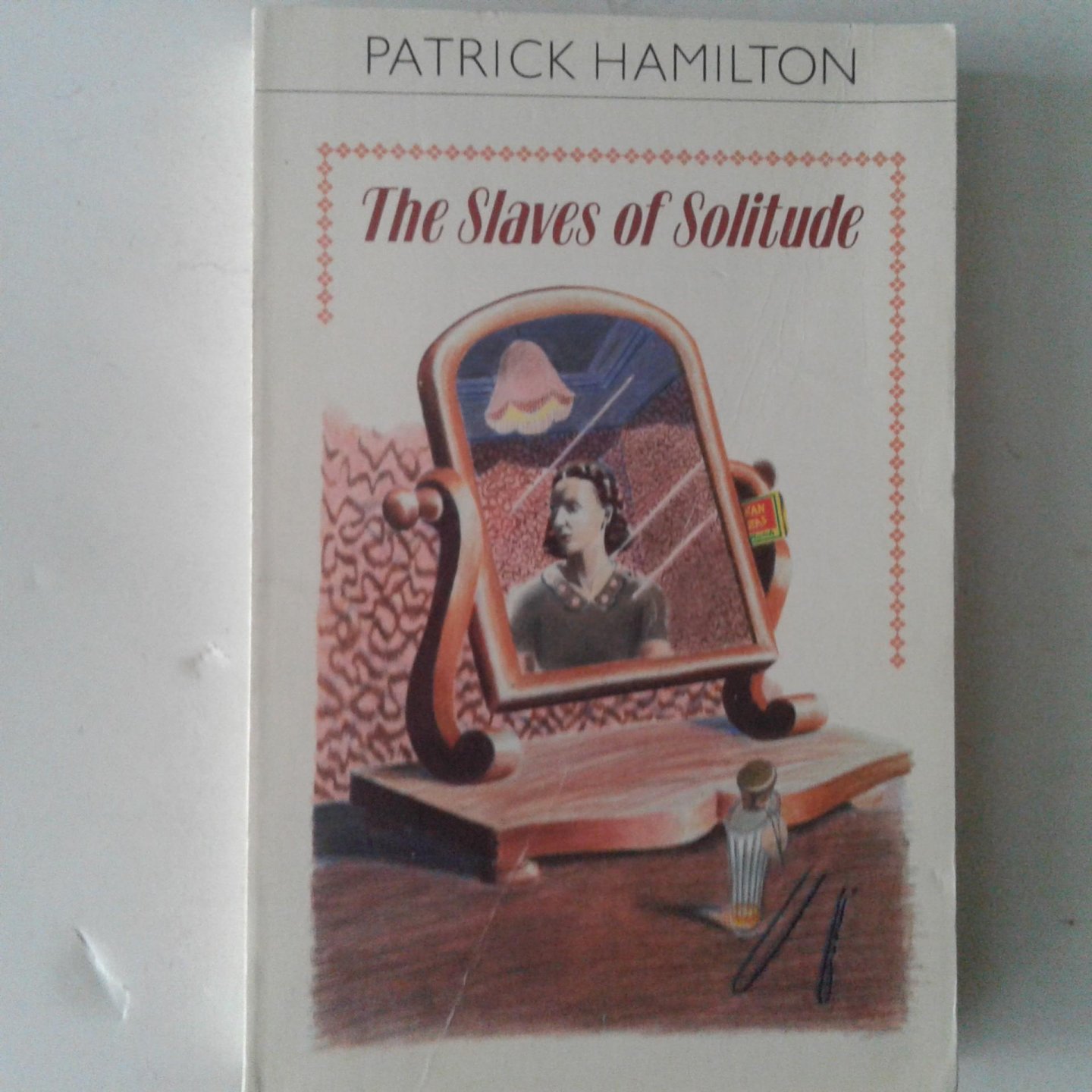 Hamilton, Patrick - The Slaves of Solitude