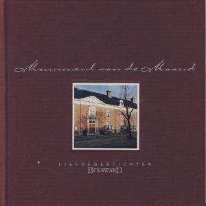 Hoeve, S. ten - De liefdegestichten van Bolsward (gebouwen voor wezen en weduwen, behoeftigen en bejaarden)