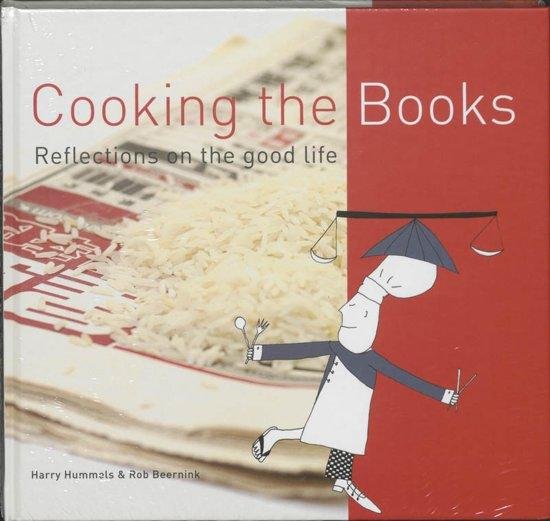 Beenink, R. - Cooking the books / reflections on the good life (Nederlandse tekst)