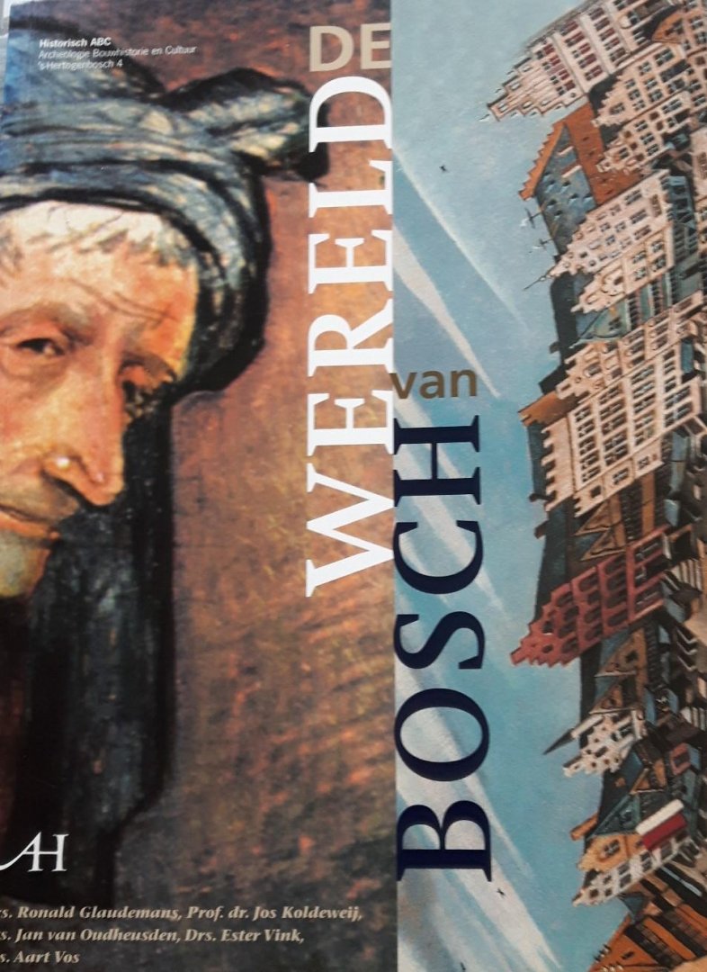 Oudheusden, Jan van / Aart Vos - De wereld van Bosch