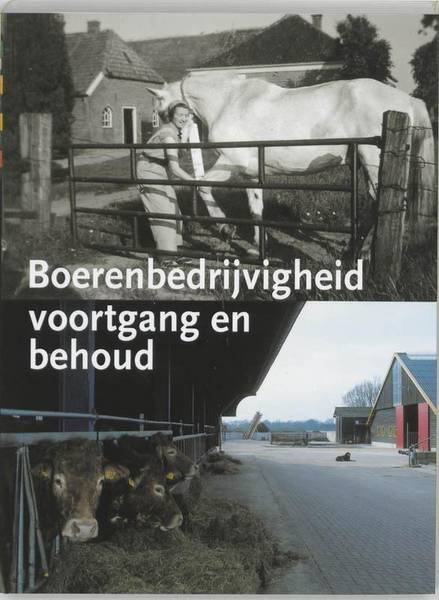 KOLDEWEIJ, E.F. EA (RED.). - Boerenbedrijvigheid voortgang en behoud.