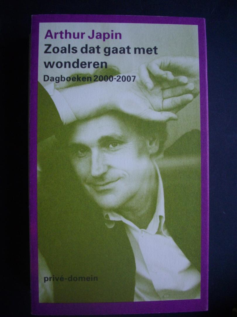 JAPIN, Arthur - Zoals dat gaat met wonderen. Dagboeken 2000-2007.