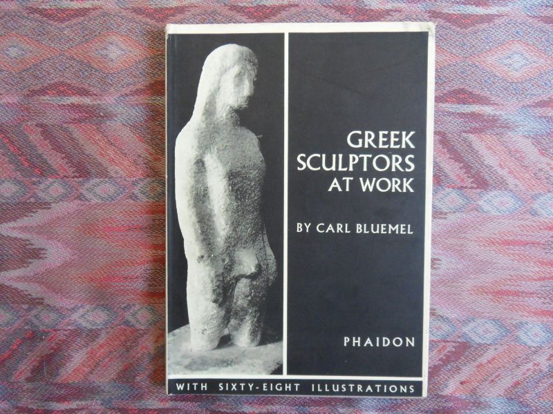 Bluemel, Carl. - Greek Sculptors at work.