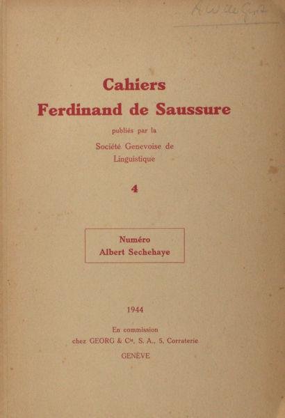  - Cahiers Ferdinand de Saussure 4. Numéro Albert Sechehaye
