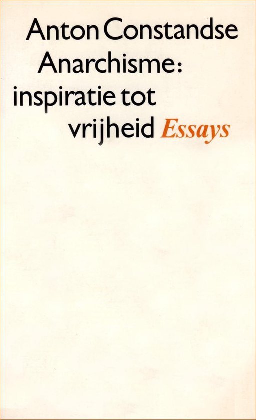 Anton Constandse - Anarchisme inspiratie tot vrijheid