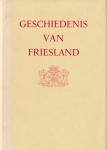 Kalma, J.J., J.J. Spahr van der Hoek & K. de Vries (red.) - Geschiedenis van Friesland