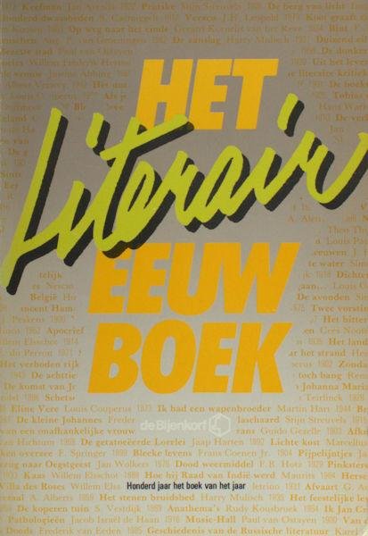 Aarts, C.J. & N. van der Meulen. - Het literair eeuwboek 1885-1985. Honderd jaar het boek van het jaar.