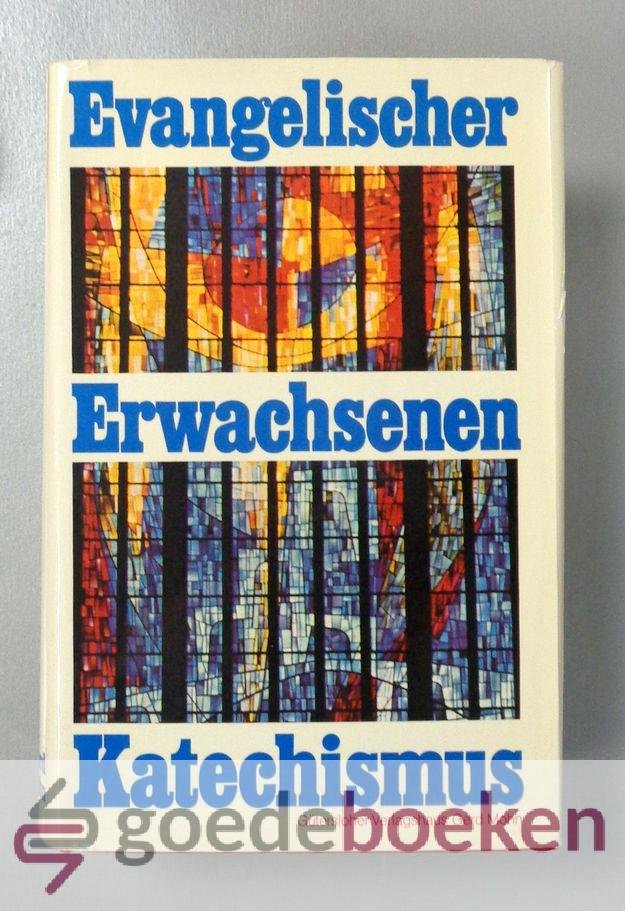 Jentsch, Harmut Jetter, Manfred Kiessig und Horst Reller, Werner - Evangelischer Erwachsenen Katechismus