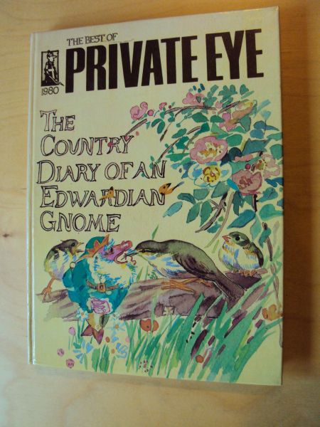 Private Eye - The Country Diary of an Edwardian Gnome (The Best of Private Eye 1980)