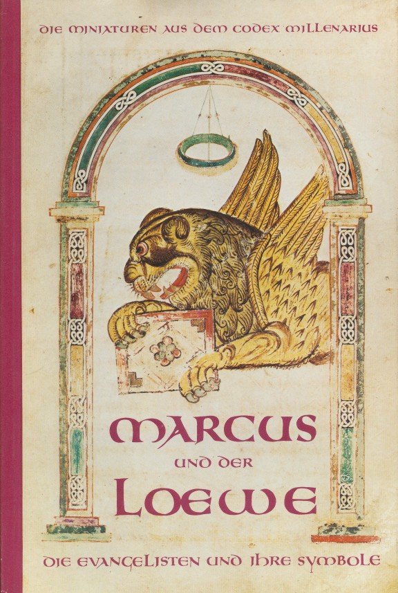 Neumuller, Willibrord / Holter, Kurt (Einf.) - Markus und der lowe. Die evangelisten und ihre Symbole im Codex Millenarius.