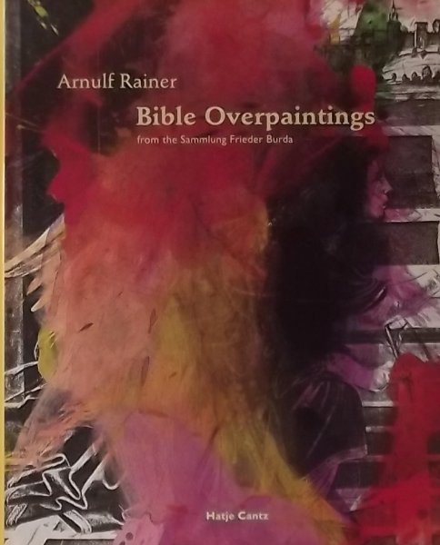 Friedel, Helmut. (red.) - Arnulf Rainer Bible overpaintings from the sammlung Frieder Burda