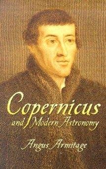 Armitage, Angus - Copernicus and Modern Astronomy (Dover Books on Astronomy)