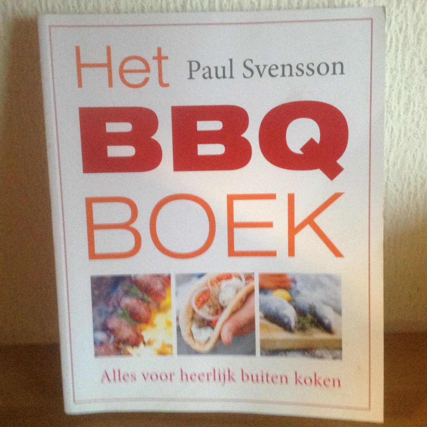 Paul Svensson - Het BBQ BOEK