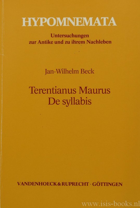 TERENTIANUS MAURUS - De syllabis. Herausgegeben, übersetzt und erläutert von Jan-Wilhelm Beck.