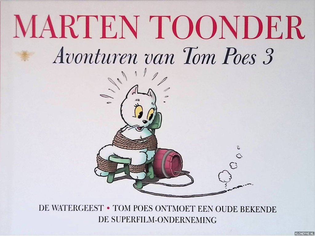 Toonder, Marten - Avonturen van Tom Poes 3: De watergeest; Tom Poes ontmoet een oude bekende; De Superfilm-onderneming