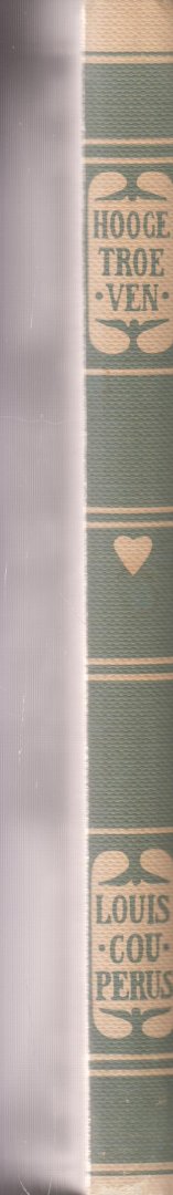 Couperus (10 June 1863 - 16 July 1923), Louis Marie-Anne - Hooge troeven (facsimile heruitgave 1989 van de uitgave 1896) - Tot op zekere hoogte een vervolg op de destijds zeer populaire romans Majesteit en Wereldvrede over een aan de fantasie van Couperus ontsproten vorstenwereld.