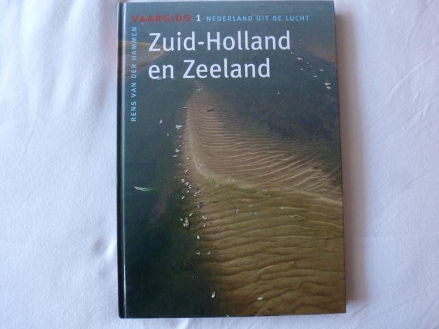 Hammen, R. van der - Vaargids Nederland uit de lucht 1 Zuid-Holland en Zeeland
