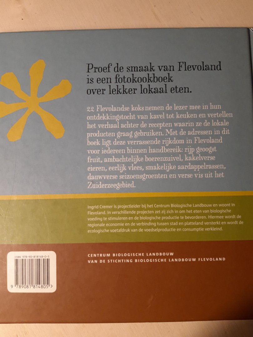 Cremer, Ingrid - Proef de smaak van Flevoland - Van kavel tot keuken en lekker lokaal