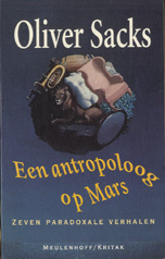 SACKS, OLIVER - Een antropoloog op Mars: zeven paradoxale verhalen.