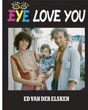 Elsken Ed van der - Eye love you