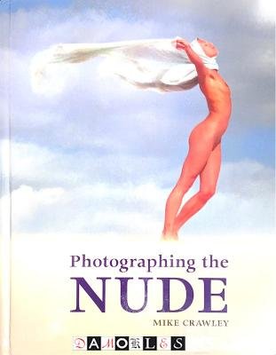 Mike Crawley - Photographing the Nude