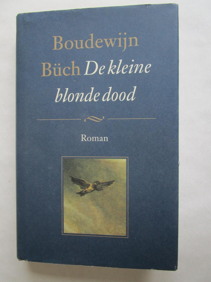 Büch, Boudewijn - kleine blonde dood, De   - herziene, door de auteur geautoriseerde editie -