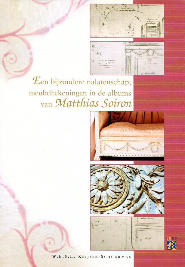 Keijser Schuurman W.E.S.L. - Een / bijzondere nalatenschap; meubeltekeningen in de albums van Mathias Soiron