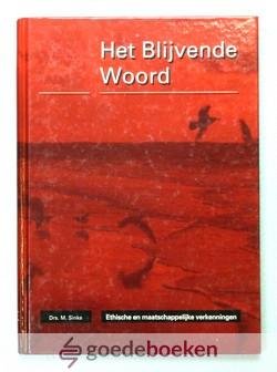 Sinke, M. - Het Blijvende Woord --- Ethische en maatschappelijke verkenningen CGO 004