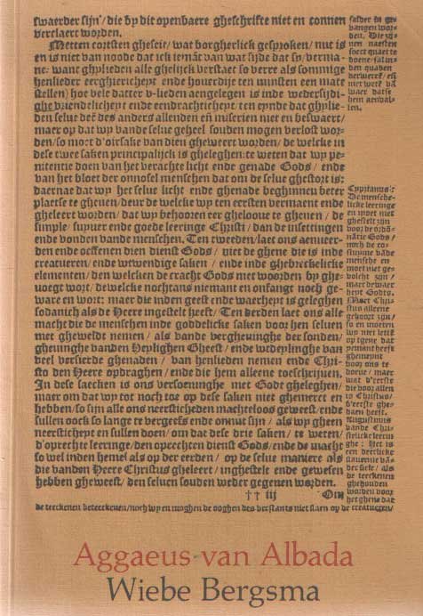 Bergsma, Wiebe - Aggaeus van Albada (c. 1525-1587), schwenckfeldiaan, staatsman en strijder voor verdraagzaamheid