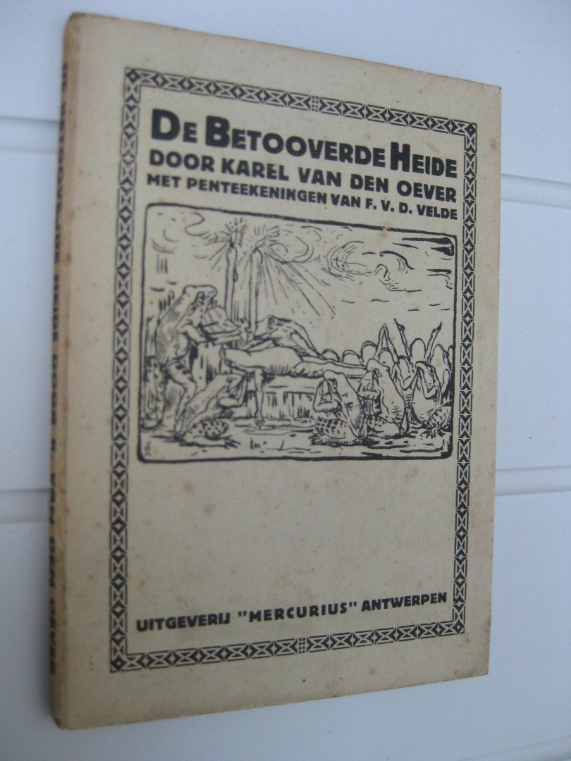 Oever, Karel van den - - De betooverde heide.