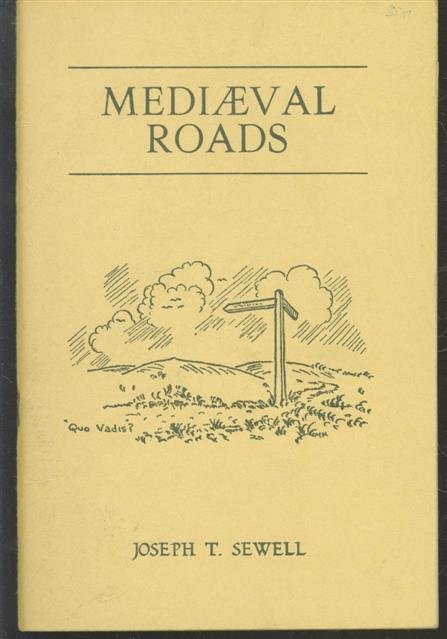 Joseph Taylor Sewell - An account of some medieval roads crossing the Moors South and South West of Whitby