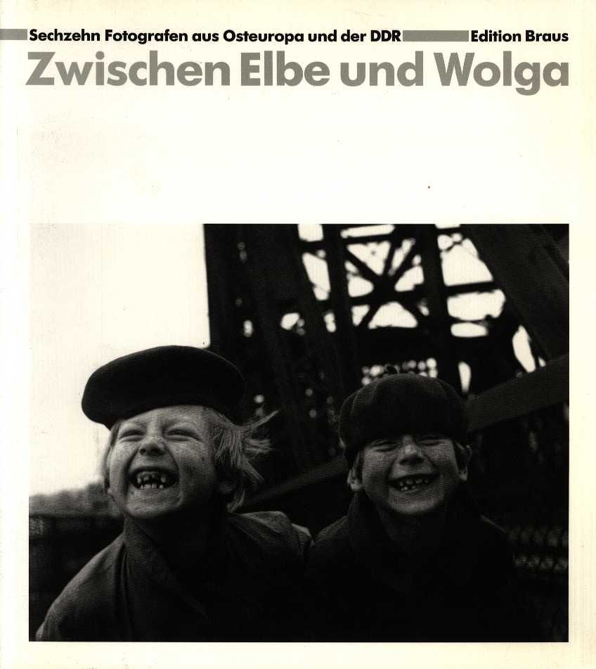 Div. - Zwischen Elbe und Wolga - Sechzehn fotografen aus Osteuropa und der DDR