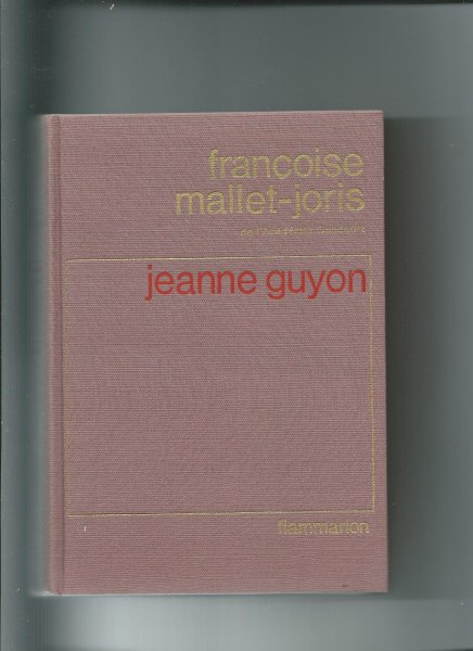 Mallet-Joris, Françoise - Jeanne Guyon