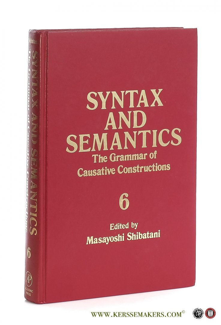 Shibatani, Masayoshi (ed.). - Syntax and Semantics Volume 6. The Grammar of Causative Constructions.