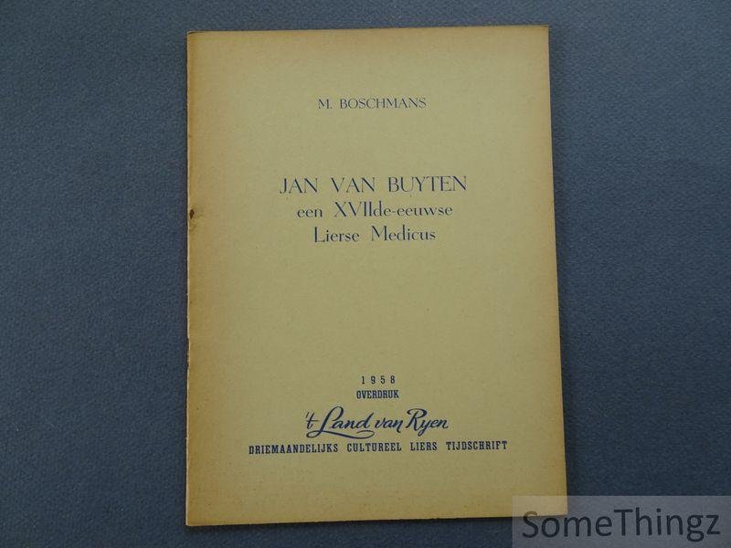 M. Boschmans. - Jan van Buyten: een XVIIde-eeuwse Lierse medicus.