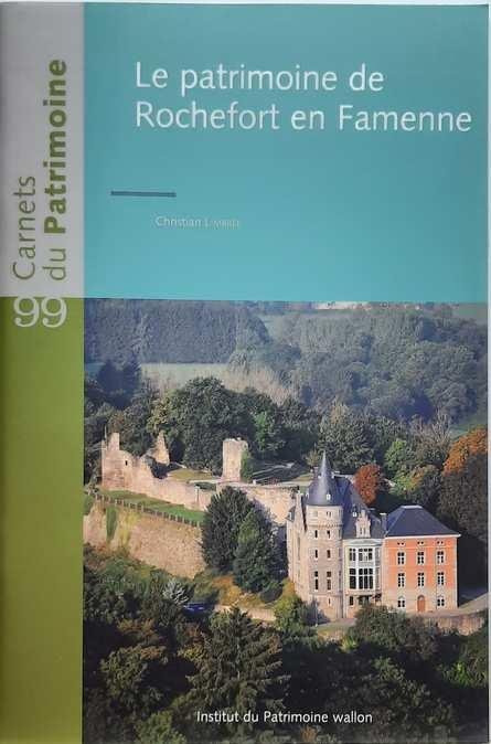 CDP - Carnets du Patrimoine n° 99: Le patrimoine de Rochefort en Famenne