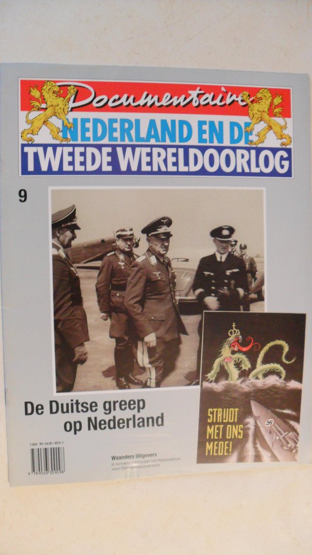 Rene Kok en drs. Erik Somers e.a. - Documentaire Nederland en de Tweede Wereldoorlog 9. De Duitse greep op Nederlands