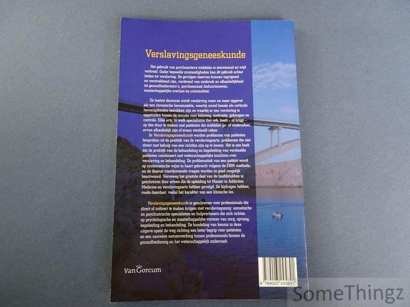 Cor A.J. de Jong / Hein A. de Haan en Ben J.M. van de Wetering (red.) - Verslavingsgeneeskunde. Neurofarmacologie, psychiatrie en somatiek.