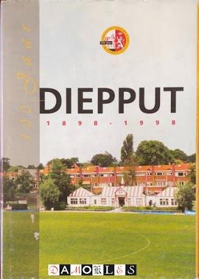  - 100 Jaar Diepput 1898 - 1998