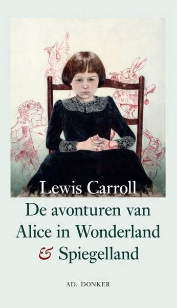 CARROLL, LEWIS. - De avonturen van Alice in Wonderland en Spiegelland. Met illustraties van John Tenniel. Vertaald door Peter Bulthuis.