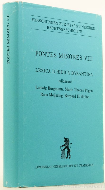 BURGMANN, L., FÖGEN, M.T., MEIJERING, R., (ED.) - Lexica iuridica Byzantina.