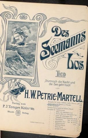 Petrie-Martell, H.W.: - Des Seemanns Los. Lied. "Stürmisch die Nach und die See geht hoch". Transcription für Klavier zu 2 Händen ( von F. Blumenberg)