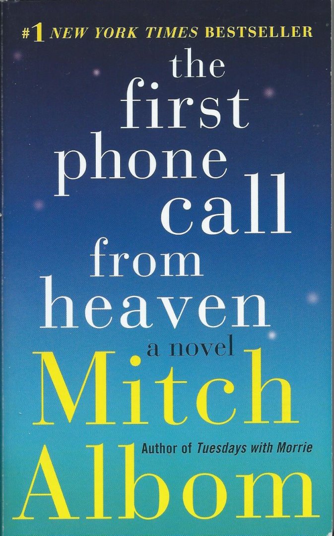 Albom, Mitch - The first phone call from heaven