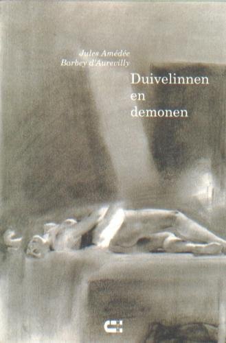Barbey d'Aurevilly, Jules Amédée - Duivelinnen en demonen.