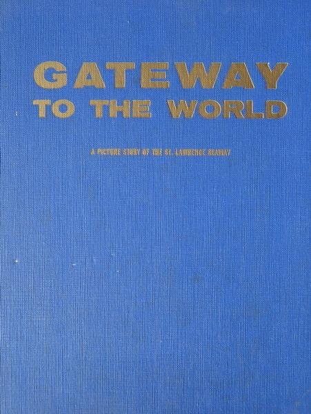 Aa, Hans van der (fotogr.) | Donald M. Ripley - Gateway to the world | A picture story of the Lawrence seaway
