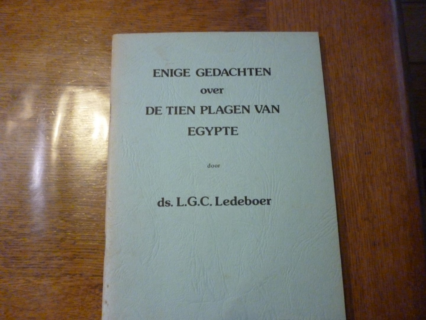 Ledeboer L.G.C. - Enige gedachten over de tien plagen van Egypte