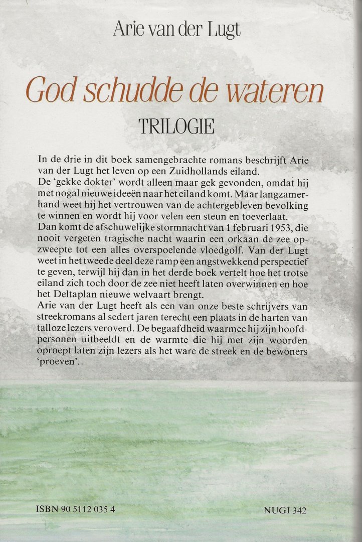 Lugt  Arie van der Lugt Omslagillustratie Walt de Rijk - God schudde de wateren trilogie Trilogie - De gekke dokter - God schudde de wateren - Herwonnen land.