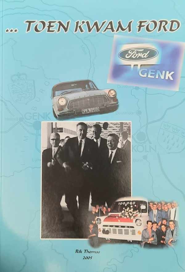 THOMAS Rik - en toen kwam Ford [Genk] [1962]